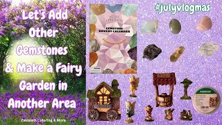 Let’s Add Other Gemstones amp Make a Fairy Garden in Another Area julyvlogmas Day 27 fairygarden [upl. by Booth]