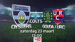 COLTS RFC Oisterwijk Oysters  GoudaURC [upl. by Aryamoy839]