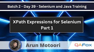 Batch 2  Day 39  XPath Expressions for Selenium  Part 1 [upl. by Deeraf]