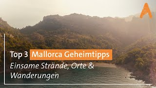 Top 3 Mallorca Geheimtipps  Einsame Strände Orte amp Wanderungen [upl. by Drawdesemaj93]