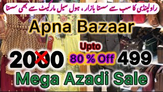 Apna Bazaar Sale  Mega Sale Upto 80Off  Azadi Sale  Apna Bazar Rawalpindi  Nuzhat Lifestyle [upl. by Macdermot82]