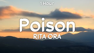 1 Hour  RITA ORA  Poison One Hour Version  quotI picked my poison and its you tiktokquot [upl. by Ainoyek836]