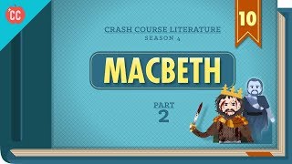 Gender Guilt and Fate  Macbeth Part 2 Crash Course Literature 410 [upl. by Elden212]