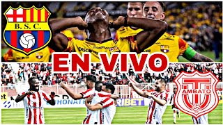 BARCELONA SC VS TÉCNICO UNIVERSITARIO EN VIVO HOY PARTIDO BARCELONA SC VS TÉCNICO UNIVERSITARIO [upl. by Eejan]