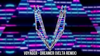 Voyager  Dreamer Velta Remix [upl. by Matusow]