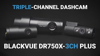 BlackVue DR750X3CH Plus Triplechannel Dash Cam Promo [upl. by Anayet517]