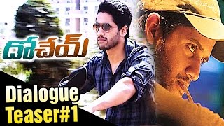 Dohchay Movie  Dialogue Teaser 1  Naga Chaitanya  Kriti Sanon [upl. by Noemys786]