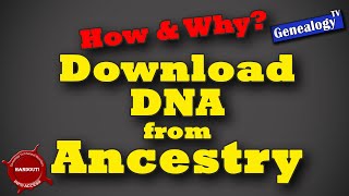 How and Why to Download Raw DNA from AncestryDNA [upl. by Lewanna802]