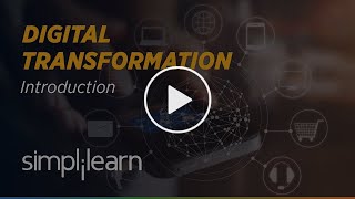 Digital Transformation  What is Digital Transformation  Digital Transformation 2021  Simplilearn [upl. by Ttevi]