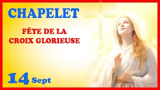 CHAPELET 🙏 Samedi 14 Sept  Fête de la Croix Glorieuse [upl. by Dabney594]