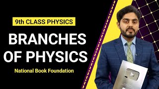 Branches of physics class 9  9th class physics  National book foundation  NBF  For all boards [upl. by Ilyah]