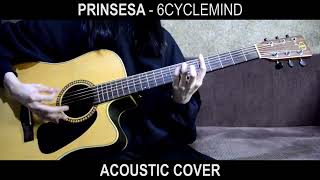 Prinsesa  6cyclemind Acoustic Cover  Phoebus PG60CE [upl. by Kenrick]