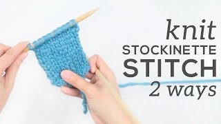 STOCKINETTE STITCH for Beginners [upl. by Ailhad]