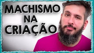 Machismo e Criação de Filhos  Paizinho Vírgula [upl. by Chapel]