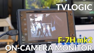 TVLogic F7H mk2 High Brightness OnCamera Monitor [upl. by Randal]