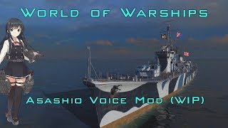 World of Warships Asashio Voice Mod WIP [upl. by Derwin]