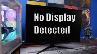 How to fix quotNo display detectedquot  a couple of easy tips [upl. by Roter259]