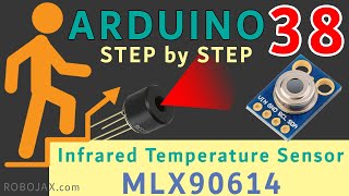 Lesson 38 Using MLX90614 Infrared Contactless Temperature Sensor  Arduino Step By Step Course [upl. by Barolet630]