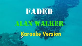 Alan Walker  Faded Karaoke Version [upl. by Rooney]