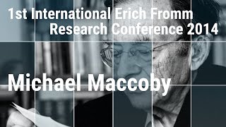 Building on Erich Fromm’s scientific contributions  Michael Maccoby [upl. by Maribeth256]