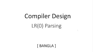 LR0 Parsing Table  Predictive Parsing  Compiler Design  Exercise  Part1  Bangla  Tutorial [upl. by Corbet804]