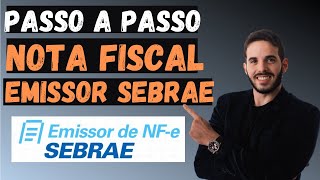 Tutorial Como EMITIR NOTA FISCAL no novo EMISSOR Gratuito do SEBRAE 100 ONLINE e GRATUITO [upl. by Adnovoj]