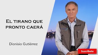 315 Dionisio Gutiérrez El tirano que pronto caerá Razón de Estado [upl. by Ahsenar]