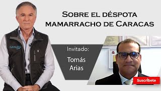 315 Dionisio y Tomás Arias Sobre el déspota mamarracho de Caracas Razón de Estado [upl. by Llemej172]