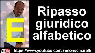 Simone Chiarelli ripasso giuridico alfabetico E [upl. by Acinorrev151]