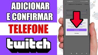 Adicionar e Confirmar Número de Telefone na Twitch [upl. by Agem]