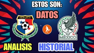 Estos son los datos del Mexico vs Panama hoy  Historial análisis y como vienen los equipos [upl. by Leen663]