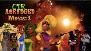 CTR Abridged Movie 3 [upl. by Roeser819]