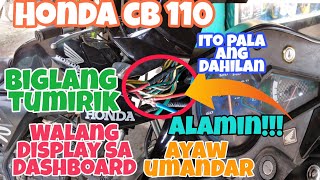 Honda CB 110 Biglang Tumirik Walang Display sa Dashboard at Ayaw Pang Umandar Alamin [upl. by Gaulin]