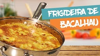 FRIGIDEIRA DE BACALHAU [upl. by Haraj]