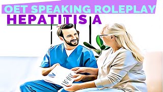 OET SPEAKING ROLEPLAY SAMPLE FOR NURSES  HEPATITIS A  MIHIRAA [upl. by Jesse]