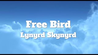 Lynyrd SkynyrdFree Bird Lyrics [upl. by Rollie]