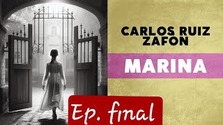 Audiolibro  Marina  Carlos Ruiz Zafón  Ep Final [upl. by Carlee]