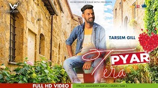 Tera Pyar Official Video  Tarsem Gill  👍 2018  VS Records [upl. by Ladnor]