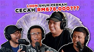 LHDN SHUK PERNAH CECAH RM678000  EP 91 [upl. by Matthias]