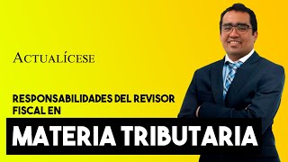 Principales responsabilidades del revisor fiscal en materia tributaria [upl. by Nolasba]