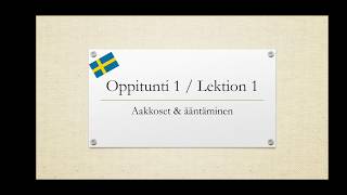 🇸🇪 Ruotsin Oppitunti 1 Aakkosten amp Ääntämisen Alkeet [upl. by Isabea]