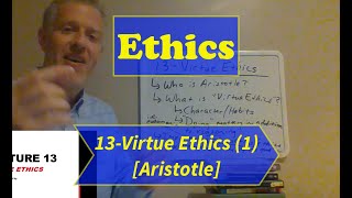 EthicsLecture 13 Virtue Ethics Part 1 [upl. by Kenna]