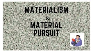 Materialism VS Material Pursuit Wealth In Islam Meaning Of Wealth In Search Of Happiness [upl. by Anen]