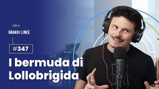 Ep 347  I bermuda di Lollobrigida [upl. by Ronal]