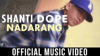 Shanti Dope  Nadarang Official Music Video [upl. by Aihseuqram687]