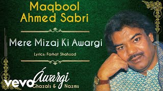 Mere Mizaj Ki Awargi  Awargi  Maqbool Ahmed Sabri  Official Audio Song [upl. by Ayidah]