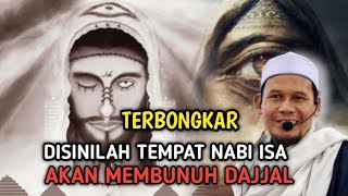 TERBONGKAR❗DISINILAH PINTU GERBANG TEMPAT NABI ISA MEMBUNUH DAJJAL [upl. by Abigail264]