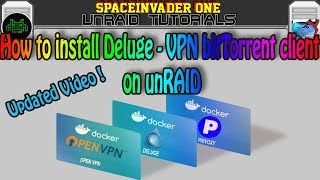 How to Install and Setup Deluge VPN on unRAID  updated video [upl. by Moran]