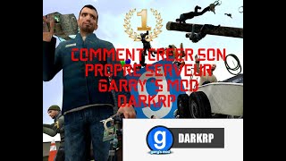 TUTO CREER UN SERVEUR GARRYS MOD DARKRP 2023 1 [upl. by Allsopp330]