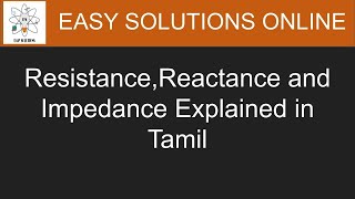 ResistanceReactance and Impedance in Tamil [upl. by Leacim]